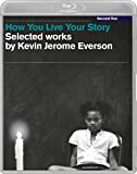 How You Live Your Story: Selected Works by Kevin Jerome Everson [Blu-ray]