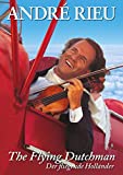André Rieu: The Flying Dutchman (Der Fliegende Holländer) [DVD]