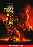 Those Who Wish Me Dead [DVD] [2021]