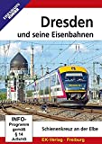 Dresden und seine Eisenbahnen
