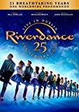Riverdance - The 25th Anniversary Show: Live In Dublin [DVD]