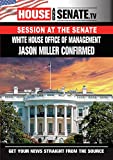 White House Office Of Management Jason Miller Confirmed