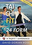 Tai Chi Fit: 24 FORM with David-Dorian Ross (YMAA) ** NEW BESTSELLER**
