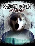 Shadow People: Out Of Darkness