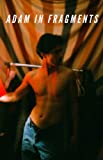 Adam in Fragments [DVD]