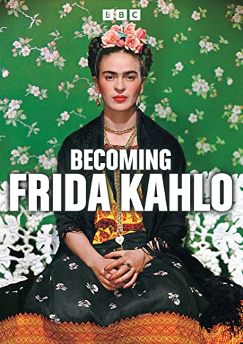 Becoming Frida Kahlo [DVD]
