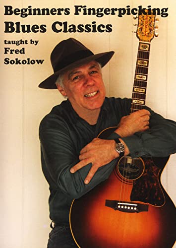 Fred Sokolow: Beginners Fingerpicking Blues Classics: Guitar: Instrumental Tutor