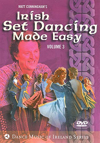 Matt Cunningham - Irish Set Dancing Made Easy, Volume 3 [DVD]