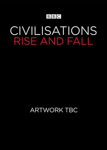 Civilisations: Rise and Fall [DVD]